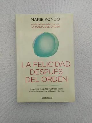 La felicidad después del orden (La magia del or...