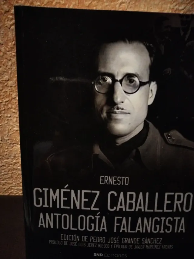 Ernesto Giménez Caballero: Antología falangista