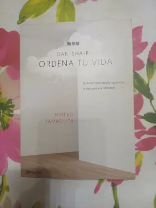 Dan-sha-ri: ordena tu vida: Quédate solo con lo...