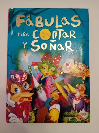 Fábulas para contar y soñar (Cuentos maravillos...