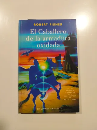 Robert Fisher. EL CABALLERO DE LA ARMADURA OXIDADA