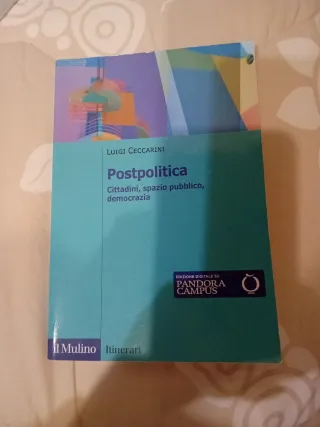 Postpolitica. Cittadini, spazio pubblico, democ...