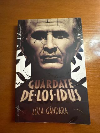 Libro Guárdate de los Idus Lola Gándara