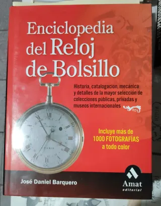 ENCICLOPEDIA DEL RELOJ DE BOLSILLO Historia, ca...