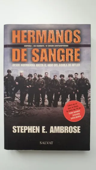 Hermanos de sangre: desde Normandia hasta el ni...