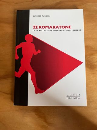 Zeromaratone. Da O a 42: correre la prima marat...