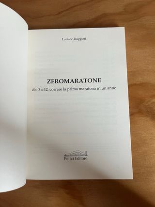 Zeromaratone. Da O a 42: correre la prima marat...