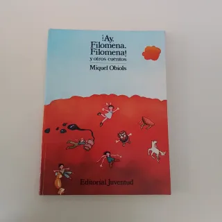 ¡Ay, Filomena, Filomena! y Otros Cuentos
