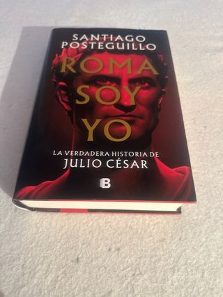 Roma soy yo - Santiago Posteguillo