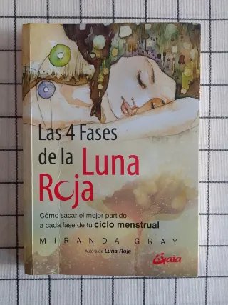 Las 4 fases de la luna roja: Cómo sacar el mejo...