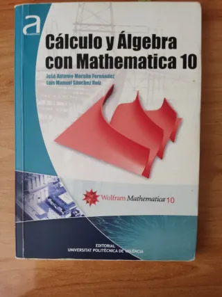 CÁLCULO Y ÁLGEBRA CON MATHEMATICA 10