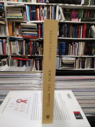 El cuidado del alma: Cultivar lo profundo y lo ...