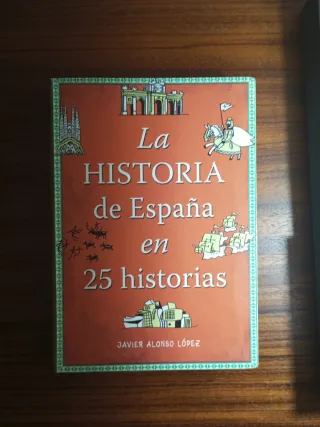 La historia de España en 25 historias (Spanish ...