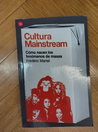 Cultura Mainstream. Cómo nacen los fenómenos de...