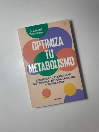 Optimiza tu metabolismo: Recupera tu flexibilid...