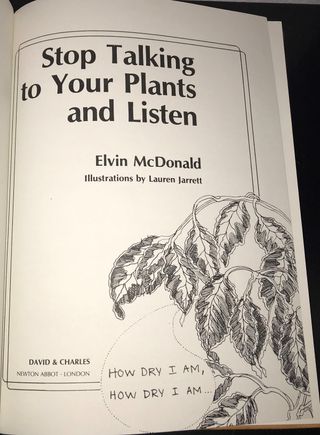 Stop talking to your plants and listen