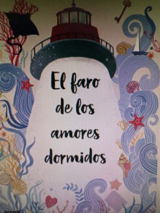 El faro de los amores dormidos
