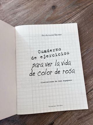 Cuaderno de ejercicios. Ver la vida color de rosa