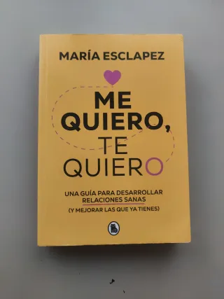 Me quiero, te quiero: Una guía para desarrollar...