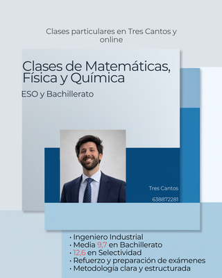 Ingeniero da clases de Matemáticas en Tres Cantos