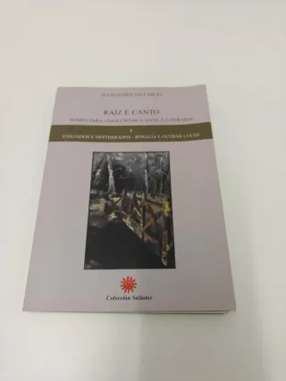 Raíz e canto - nomes para unha crónica vital e ...