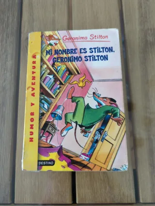 Mi Nombre Es Stilton, Geronimo Stilton/ My Name...