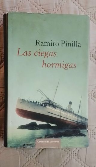Libro Las ciegas hormigas - Ramiro Pinilla