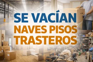 Se vacian naves pisos y trasteros