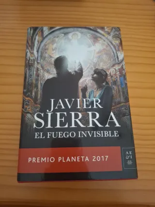 El fuego invisible: Premio Planeta 2017 (Spanis...