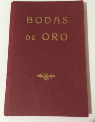 “ Mis bodas de oro” 1963 Dedicado E. Nieto Molina