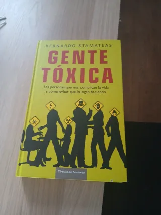 Gente tóxica: las personas que nos complican la...