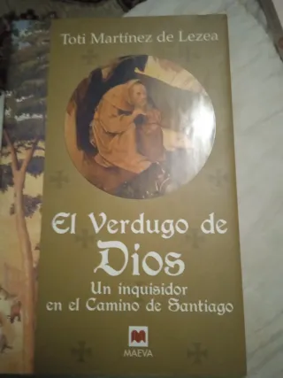 El verdugo de Dios: Un inquisidor en el Camino ...