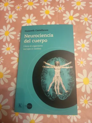 Neurociencia del cuerpo: Cómo el organismo escu...