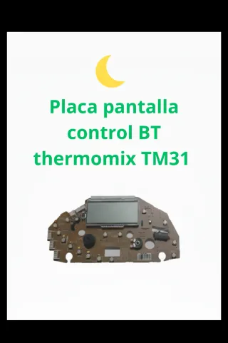 PLACA PANTALLA  CONTROL BT TM31  THERMOMIX.