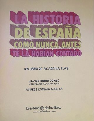 La historia de España como nunca antes te la ha...