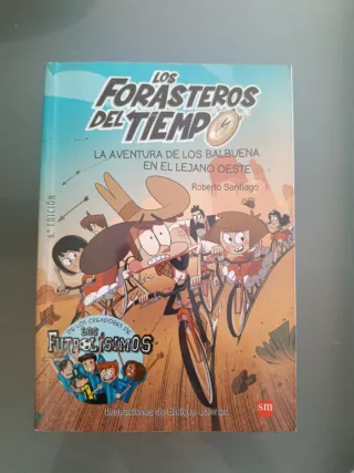 Los Forasteros del Tiempo 1: La aventura de los...