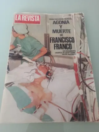 La Revista - Agonía y muerte de Franco