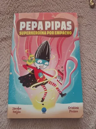 Pepa Pipas 1. Superheroína por empacho