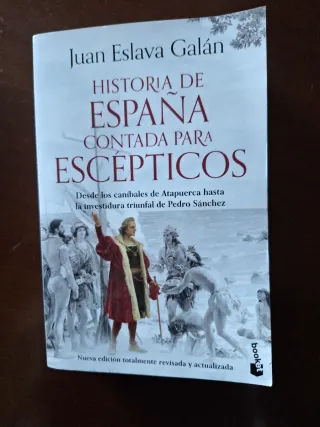 Historia de España contada para escépticos: Des...