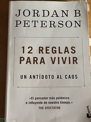 12 reglas para vivir: Un antídoto al caos