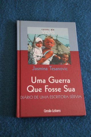 Uma Guerra Que Fosse Sua - Jasmina Tesanovic