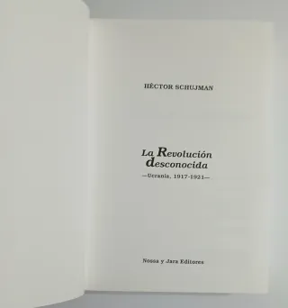 La Revolución desconocida - Héctor Schujman