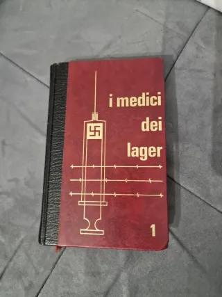 "I MEDICI DEI LAGER - Volume Primo