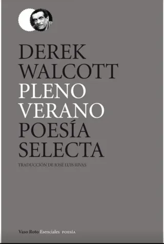 Pleno Verano. Poesía selecta. D. Walcott. Bilingue