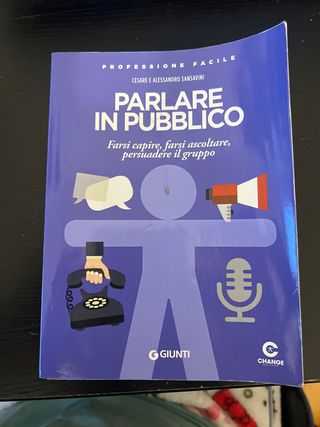 Parlare in pubblico: Farsi capire, farsi ascolt...