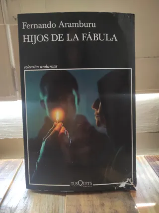 Fernando Aramburu Hijos de la fábula (tara)