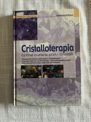 Cristalloterapia. Come curarsi con i cristalli