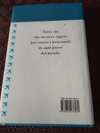 Il passaporto delle buone maniere. Il galateo d...