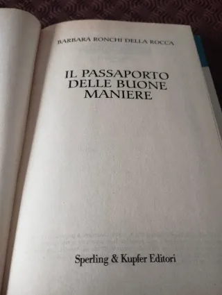 Il passaporto delle buone maniere. Il galateo d...