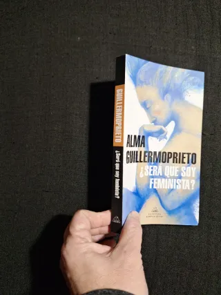 Alma Guillermoprieto. ¿Será que soy feminista?